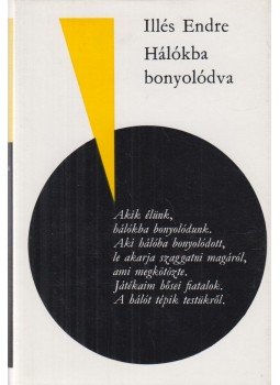 Illés Endre - Hálókba bonyolódva Illés Endre - Hálókba bonyolódva, Budapest 1977 antikvár könyv