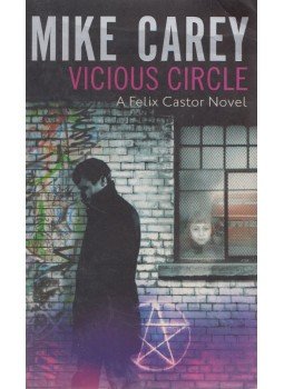 Mike Carey - Vicious Circle Mike Carey - Vicious Circle, London 2008 antikvár könyv
