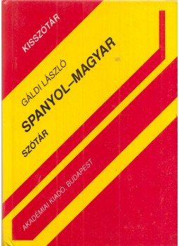 Gáldi László - Magyar-spanyol szótár Gáldi László - Magyar-spanyol szótár, Budapest 2001 antikvár könyv