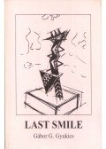 Gyukics G. Gábor - Last Smile - Utolsó mosoly
