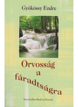 Gyökössy Endre - Orvosság a fáradtságra,  0 antikvár könyv