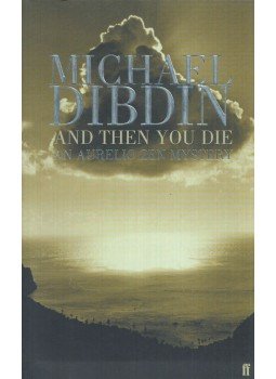 Dibdin, Michael - And Then You Die, London 2002 antikvár könyv