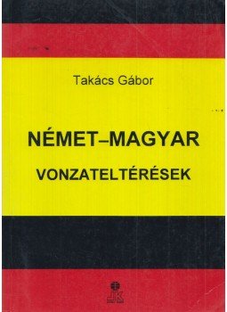 Takács Gábor - Német-magyar vonzateltérések Takács Gábor - Német-magyar vonzateltérések, Székesfehérvár 0 antikvár könyv