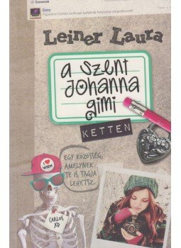 Leiner Laura - A Szent Johanna gimi 6. - Ketten Leiner Laura - A Szent Johanna gimi 6. - Ketten, Budapest 2012 antikvár könyv