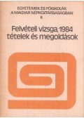 Bakcsi Györgyné,Böhm János - Felvételi vizsga, 1984 - tételek és megoldások