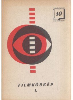 Berkes Ildikó, Bíró Gyula, Farkas Márta, Kelecsényi László - Filmkörkép I. Berkes Ildikó, Bíró Gyula, Farkas Márta, Kelecsényi László - Filmkörkép I., Budapest 1974 antikvár könyv