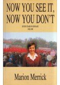 MERRICK, MARION - Now You See It, Now You Don't: Seven Years in Hungary 1982-1989