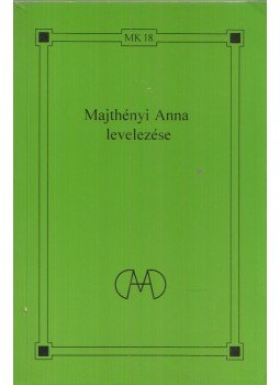 Andor Csaba - Majthényi Anna levelezése Andor Csaba - Majthényi Anna levelezése, Budapest 2000 antikvár könyv