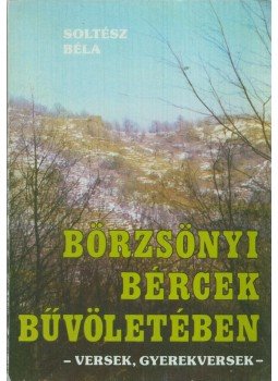 Soltész Béla - Börzsönyi bércek bűvöletében (dedikált),  1988 antikvár könyv