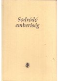Mezei Balázs,Varga Csaba,Kun Miklós,Bolberitz Pál,Jókai Anna,Miklóssy Endre,Várkonyi Péter,Tőkéczki László,Bod Péter Ákos,Sava Babic - Sodródó emberiség