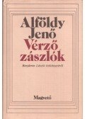 Alföldy Jenő - Vérző zászlók
