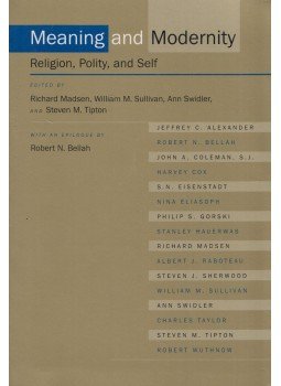 Richard Madsen, William M. Sullivan, Ann Swidler, Steven M. Tipton - Meaning and Modernity, Berkeley 2002 antikvár könyv