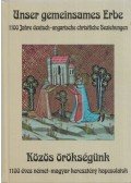 Wendelin Hambuch - Közös örökségünk / Unser gemeinsames Erbe