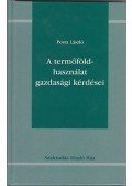 Posta László - A termőföldhasználat gazdasági kérdései