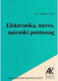 Takátsy Tibor - Elektronika, mérés, mérnöki pontosság
