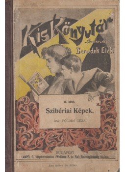 Földes Géza - Szibériai képek, Budapest 1904 antikvár könyv