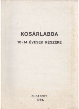 M. Mondoni, A. Barbutti - Kosárlabda 10-14 évesek részére, Budapest 1986 antikvár könyv