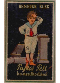 Benedek Elek - Pajkos Peti huncutkodásai Benedek Elek - Pajkos Peti huncutkodásai, Budapest 0 antikvár könyv