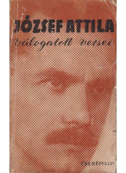 József Attila - József Attila válogatott versei József Attila - József Attila válogatott versei, 0 antikvár könyv