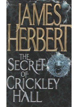 James Herbert - The Secret of Crickley Hall James Herbert - The Secret of Crickley Hall, London 2007 antikvár könyv