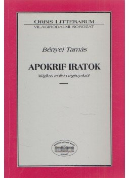Bényei Tamás - Apokrif iratok Bényei Tamás - Apokrif iratok, Debrecen 1997 antikvár könyv