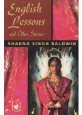 Shauna Singh Baldwin - English Lessons and Other Stories