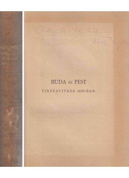Károlyi Árpád - Buda és Pest visszavivása 1686-ban (dedikált) Károlyi Árpád - Buda és Pest visszavivása 1686-ban (dedikált), Budapest 1886 antikvár könyv