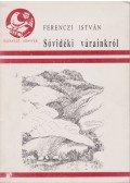 Ferenczi István - Sóvidéki várainkról