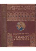 Agostini, Alberto M. De - Tíz esztendő a Tűzföldön