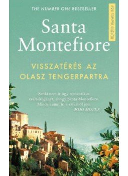 Santa Montefiore - Visszatérés az olasz tengerpartra Santa Montefiore - Visszatérés az olasz tengerpartra, Budapest 2021 antikvár könyv