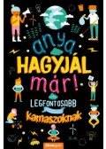 Marnie Willow - Anya, hagyjál már! - A világ legfontosabb kérdéseiről kamaszoknak
