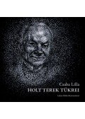 Csaba Lilla - Holt terek tükrei