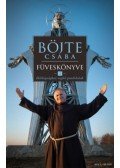 Böjte Csaba, Csender Levente - Böjte Csaba füveskönyve 2. - Boldogsághoz segítő gondolatok