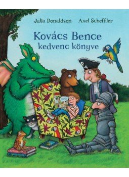 Julia Donaldson - Kovács Bence kedvenc könyve Julia Donaldson - Kovács Bence kedvenc könyve, null 2021 antikvár könyv