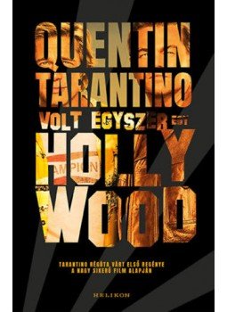 Quentin Tarantino - Volt egyszer egy Hollywood Quentin Tarantino - Volt egyszer egy Hollywood, Budapest 2021 antikvár könyv