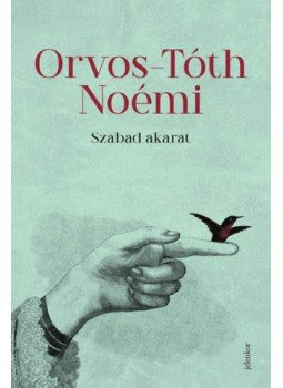 Orvos-Tóth Noémi - Szabad akarat, Budapest 2021 antikvár könyv