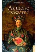 Anchee Min - Az utolsó császárné