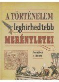 Jonathan J. Moore - A történelem leghírhedtebb merényletei