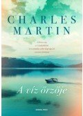 Charles Martin - A víz őrzője