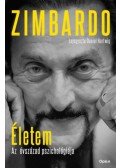 Philip Zimbardo  - Életem - Az évszázad pszichológiája -- Lejegyezte Daniel Hartwig