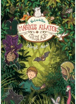 Margit Auer - Mágikus állatok iskolája 11. - Vad erdőben, null 2021 antikvár könyv