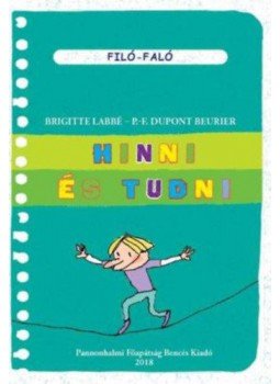 P.f. Dupon, Beurier, Brigitte Labbé - Hinni és tudni P.f. Dupon, Beurier, Brigitte Labbé - Hinni és tudni, null 2018 antikvár könyv