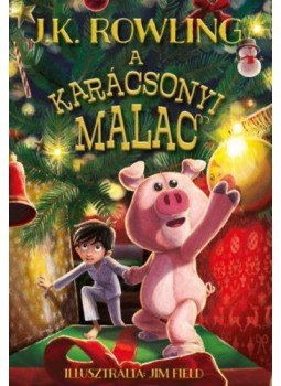 J. K. Rowling - A karácsonyi malac J. K. Rowling - A karácsonyi malac, null 2022 antikvár könyv