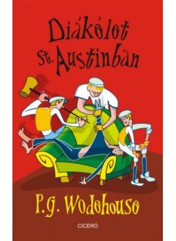 Pelham Grenville Wodehouse - Diákélet St. Austinban Pelham Grenville Wodehouse - Diákélet St. Austinban, null 2021 antikvár könyv