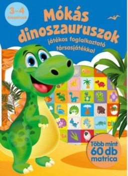 - Mókás dinoszauruszok - Játékos foglalkoztató társasjátékkal - Mókás dinoszauruszok - Játékos foglalkoztató társasjátékkal, null 2021 antikvár könyv