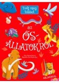 Forero, María - Tudj meg többet az ősállatokról