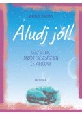 Anna Black - Aludj jól! - Légy jelen, ébredj egészségesen és boldogan!