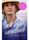 Elizabeth Gilbert - Ízek, imák, szerelmek
