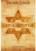 Drábik János - A kiválasztottak - A szemitizmus - Elkülönülés és kettős mérce