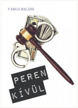 Varga Balázs - Peren kívül Varga Balázs - Peren kívül, null 2021 antikvár könyv
